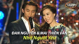 Đan Nguyên amp Mai Thiên Vân  Nhớ Người Yêu  Mai Thiên Vân Live Show [upl. by Asil]