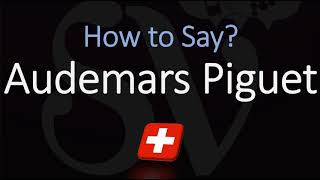 How to Pronounce Audemars Piguet CORRECTLY Swiss Watchmaker Pronunciation [upl. by Anuaek155]