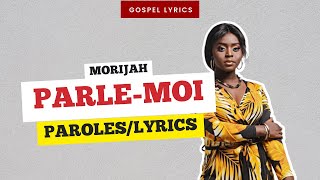 Morijah  Parlemoi Paroles [upl. by Dlopoel]