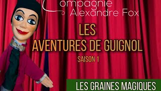 Les Aventures de Guignol  LES GRAINES MAGIQUES [upl. by Nnylatsyrc]