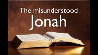 Jonah  The misunderstood prophet [upl. by Edmonda]