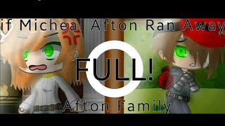 If Michael Afton Ran Away  FULL  GachaClub  Afton Family  Fnaf [upl. by Snowman2]