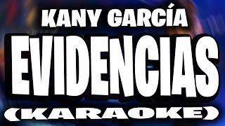 Arthur Hanlon Kany García  Evidencias KARAOKE [upl. by Cantone]