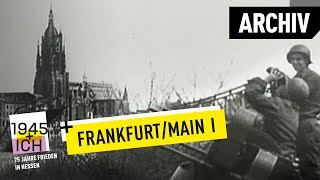 Frankfurt aM 1  1945 und ich  Archivmaterial [upl. by Dun]