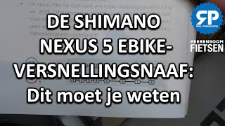 DE SHIMANO NEXUS 5 EBIKEVERSNELLINGSNAAF Dit moet je weten [upl. by Cuhp]