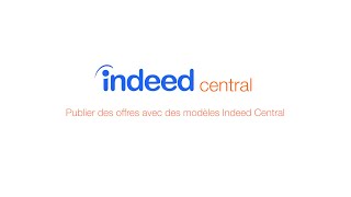 Publier des offres avec des modèles Indeed Central  Indeed Français [upl. by Nnahoj]