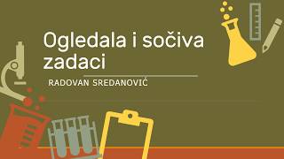 Fizika za 9 razred osnovne škole Zadaci Sferna ogledala i optička sočiva [upl. by Frolick]