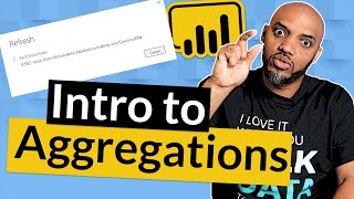 The How and Why of Power BI Aggregations [upl. by Ennaylime42]