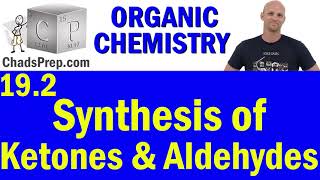 192 Synthesis of Ketones and Aldehydes  Organic Chemistry [upl. by Lenhart24]