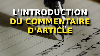 Comment faire lintroduction dun commentaire darticle [upl. by Ahseenat335]