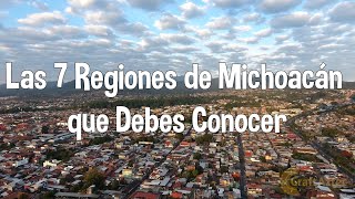 Las 7 Regiones de Michoacán que debes Conocer [upl. by Johann]