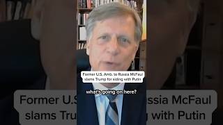 Former US Amb to Russia McFaul slams Trump for siding with Putin [upl. by Nevarc863]