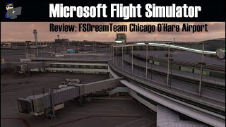 MSFS 2020  REVIEW FSDreamTeam Chicago OHare Airport for Microsoft Flight Simulator 2020 [upl. by Neelloj266]