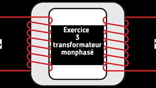 Exercice 3 corrigé  transformateur monophasé [upl. by Noreik193]