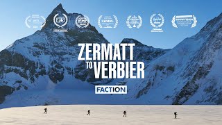 ZERMATT TO VERBIER  Faction Skis  4K [upl. by Ansev]