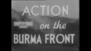 Action On The Burma Front [upl. by Riffle]