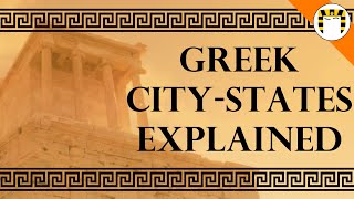 How Did Greek CityStates Work [upl. by Esya]