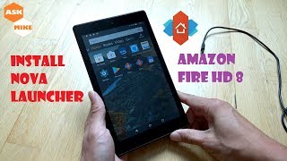 Amazon Fire HD 8  Install Nova Launcher  Android Tablet Transformation EP02 [upl. by Farron893]