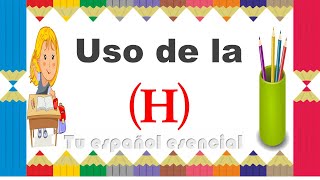 Uso de la H  Con ejemplos sencillos [upl. by Gustafson]