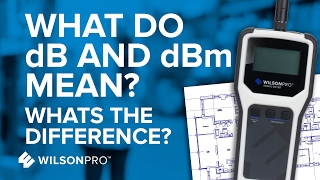 Whats The Difference Between dB and dBm  WilsonPro [upl. by Eiralav]