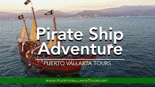 Pirate Ship Adventure  Puerto Vallarta Tours [upl. by Ardien]