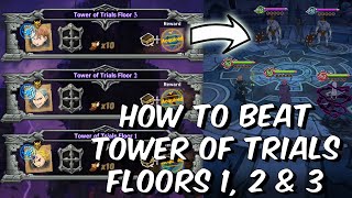 How To Beat Tower of Trials Floors 1 2 amp 3 on Global  Full Guide  Seven Deadly Sins Grand Cross [upl. by Broderic]