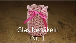 Glas behäkeln Nr 1 [upl. by Eremehc]