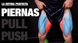 La Rutina Perfecta de Piernas PUSH  PULL  PIERNAS [upl. by Buchbinder193]