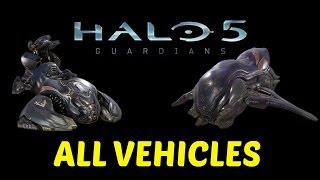 Halo 5 Guardians  All Vehicles  Halo 5 Vehicle Gameplay [upl. by Nabi296]