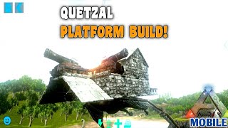 Ark Mobile Quetzal Platform Building 2023  Quetzal Platform Base Build Ark Mobile  2023 [upl. by Nanis]