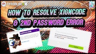 HOW TO RESOLVE XIGNCODE AND 2ND PASSWORD ERROR IN FIFA ONLINE 4 [upl. by Romaine]