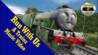 Run With Us  A TRAINZ Music Video [upl. by Nollek]