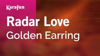 Radar Love Album Version  Golden Earring  Karaoke Version  KaraFun [upl. by Ahgiela]