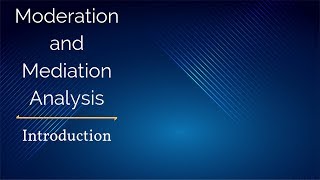 Moderation and Mediation Analysis  Introduction [upl. by Marney263]