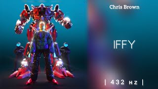 Chris Brown  Iffy 432Hz [upl. by Idissak280]