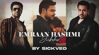 Emraan Hashmi Mashups Juke Box  All Parts  SICKVED [upl. by Allekim]