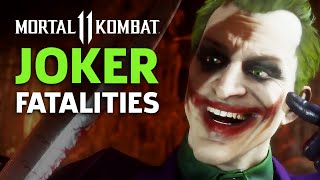 Mortal Kombat 11  Joker Fatalities Brutalities And Fatal Blow Gameplay [upl. by Keriann]