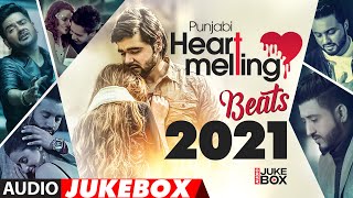 Punjabi Heart Melt Beats 2021  Audio Jukebox  New Punjabi Songs 2021 [upl. by Pearman]