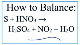 How to Balance S  HNO3  H2SO4  NO2  H2O Sulfur  Nitric acid [upl. by Valenka]