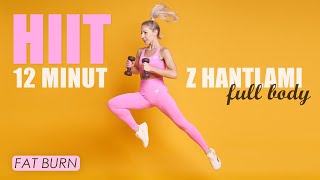 HIIT Z HANTLAMI 🔥 FULL BODY  12 MINUT  MOCNE SPALANIE  Agata Zając [upl. by Trutko657]