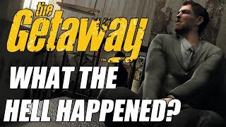 What The Hell Happened To The Getaway [upl. by Aronoff]