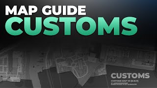 Customs Map Guide  Escape from Tarkov [upl. by Ezechiel759]