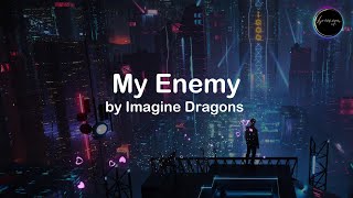 Enemy  Imagine Dragons [upl. by Annaiel]