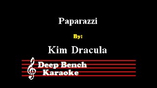 Kim Dracula  Paparazzi Custom Karaoke Version [upl. by Kelwen]