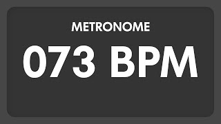 73 BPM  Metronome [upl. by Ettezzil]