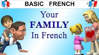 HOW TO TALK ABOUT YOUR FAMILY IN FRENCH [upl. by Silva373]