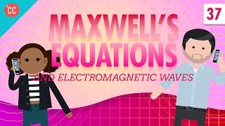 Maxwells Equations Crash Course Physics 37 [upl. by Cimbura]