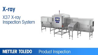 X37 Xray Inspection System  Product  METTLER TOLEDO Product Inspection  EN [upl. by Ellicec]