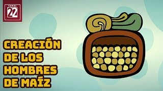 Nal Maíz  Creación de los hombres de maíz [upl. by Ayotol376]