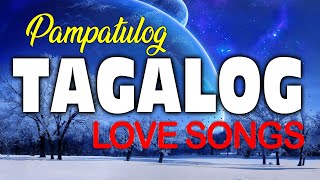 Pampatulog Opm Tagalog Love Songs Nonstop With Lyrics  Soulful Opm Love Songs Playlist 2021 [upl. by Ecirad]